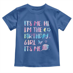 Its Me Hi Im The Birthday Girl Toddler T Shirt Tie Dye Colorful TS10 Royal Blue Print Your Wear