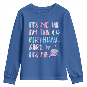 Its Me Hi Im The Birthday Girl Youth Sweatshirt Tie Dye Colorful TS10 Royal Blue Print Your Wear