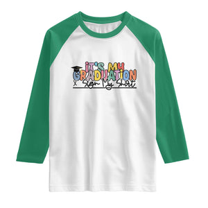 My Graduation Sign My Raglan Shirt Funny Grad Gifts TS10 White Kelly Green Print Your Wear
