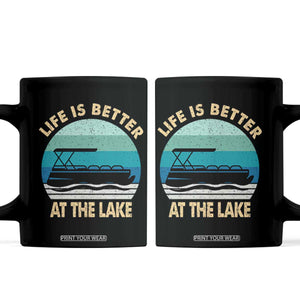 Funny Lake Life Coffee Mug Vintage Life is Better at The Lake Pontoon Boat TS10 Black Print Your Wear