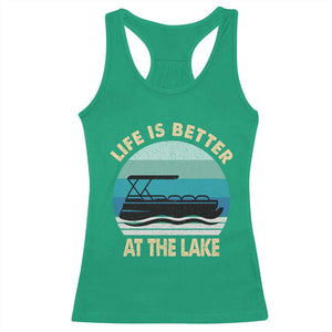 Funny Lake Life Racerback Tank Top Vintage Life is Better at The Lake Pontoon Boat TS10 Irish Green Print Your Wear
