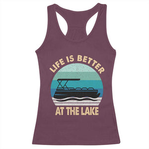 Funny Lake Life Racerback Tank Top Vintage Life is Better at The Lake Pontoon Boat TS10 Maroon Print Your Wear