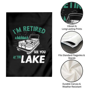 Im Retired See You At The Lake Garden Flag Funny Retirement Gifts Lake Lover Gifts TS10 Print Your Wear