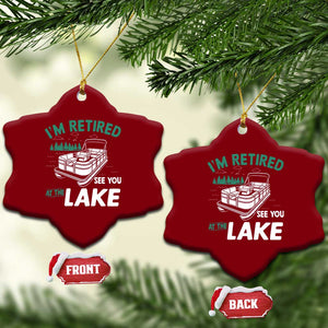 Im Retired See You At The Lake Ceramic Ornament Funny Retirement Gifts Lake Lover Gifts TS10 Print Your Wear