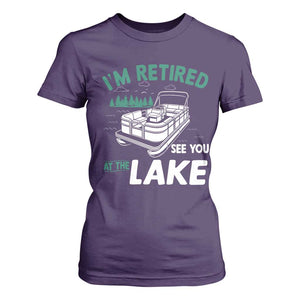 Im Retired See You At The Lake T Shirt For Women Funny Retirement Gifts Lake Lover Gifts TS10 Purple Print Your Wear