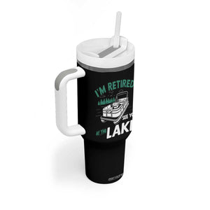 Im Retired See You At The Lake Tumbler With Handle Funny Retirement Gifts Lake Lover Gifts TS10 Print Your Wear