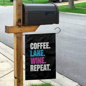 Funny Lake Life Garden Flag Coffee Lake Wine Repeat TS10 Print Your Wear