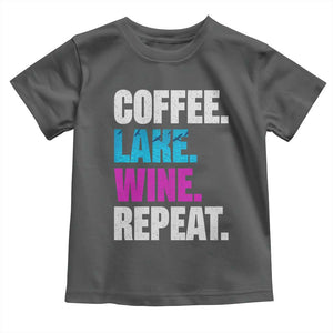Funny Lake Life Toddler T Shirt Coffee Lake Wine Repeat TS10 Dark Heather Print Your Wear