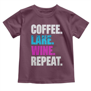Funny Lake Life Toddler T Shirt Coffee Lake Wine Repeat TS10 Maroon Print Your Wear