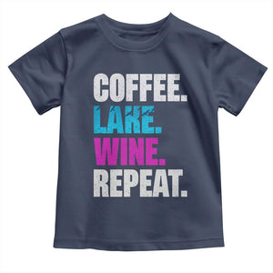 Funny Lake Life Toddler T Shirt Coffee Lake Wine Repeat TS10 Navy Print Your Wear