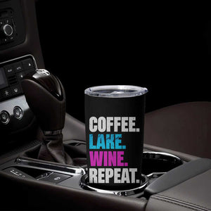 Funny Lake Life Tumbler Cup Coffee Lake Wine Repeat TS10 Print Your Wear