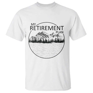 My Retirement Plan Lake Life T Shirt Retired To The Lake Cool Outdoor Camping TS10 White Print Your Wear