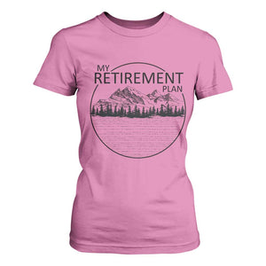 My Retirement Plan Lake Life T Shirt For Women Retired To The Lake Cool Outdoor Camping TS10 Azalea Print Your Wear