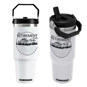 My Retirement Plan Lake Life Flip Straw Tumbler Retired To The Lake Cool Outdoor Camping TS10 One Size: 30 oz White Print Your Wear