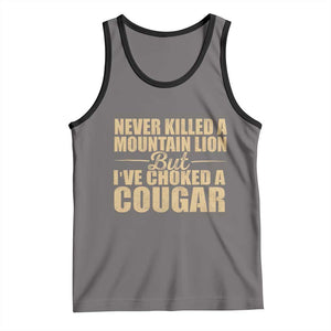 Funny Never Killed A Mountain Lion But Ive Choked A Cougar Tank Top Funny Boyfriend Anniversary Gift For Couple TS10 Deep Heather Black Print Your Wear