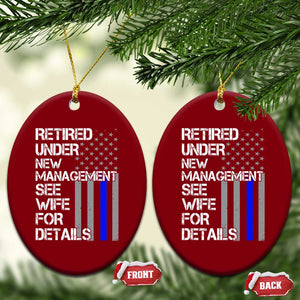 Police Retirement Ceramic Ornament Retired Under New Management See Wife For Details TS10 Print Your Wear
