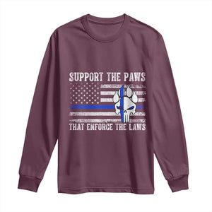 Police K9 Long Sleeve Shirt Support The Paws That Enforce The Laws US Flag TS10 Maroon Print Your Wear