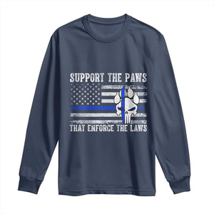Police K9 Long Sleeve Shirt Support The Paws That Enforce The Laws US Flag TS10 Navy Print Your Wear