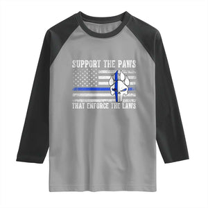 Police K9 Raglan Shirt Support The Paws That Enforce The Laws US Flag TS10 Sport Gray Black Print Your Wear