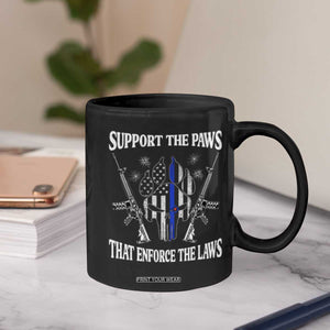 Police K9 Coffee Mug Support The Paws That Enforce The Laws American Flag TS10 Print Your Wear