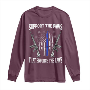 Police K9 Long Sleeve Shirt Support The Paws That Enforce The Laws American Flag TS10 Maroon Print Your Wear