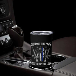 Police K9 Tumbler Cup Support The Paws That Enforce The Laws American Flag TS10 Print Your Wear