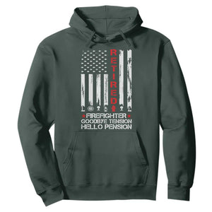 Retired Firefighter Hoodie Goodbye Tension Hello Pension Fireman Retirement Gifts TS10 Dark Forest Green Print Your Wear