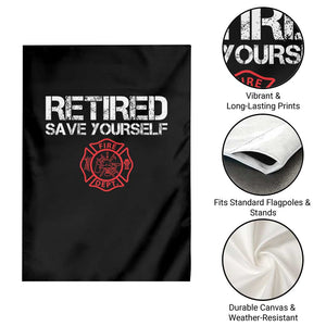 Retired Firefighter Garden Flag Funny Retirement Gifts Save Yourself TS10 Print Your Wear