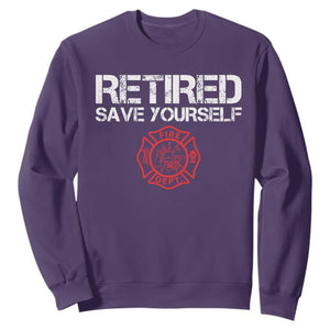 Retired Firefighter Sweatshirt Funny Retirement Gifts Save Yourself TS10 Purple Print Your Wear