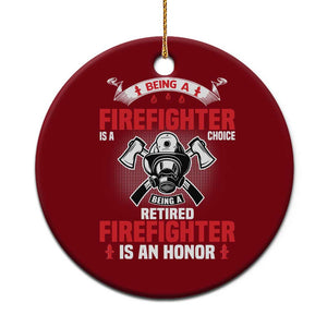 Retired Firefighter Ceramic Ornament Is An Honor Funny Retirement Gifts TS10 1pc Red Print Your Wear