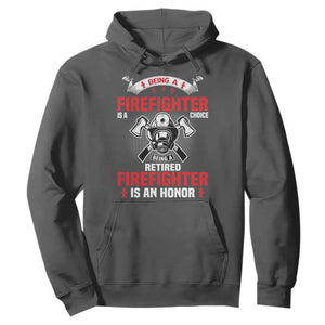 Retired Firefighter Hoodie Is An Honor Funny Retirement Gifts TS10 Dark Heather Print Your Wear