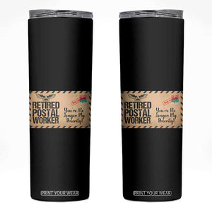 Retired Postal Worker Skinny Tumbler No Longer My Priority Retirement Gifts TS10 Black Print Your Wear