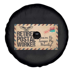 Retired Postal Worker Spare Tire Cover No Longer My Priority Retirement Gifts TS10 Print Your Wear
