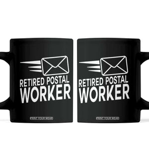 Retired Postal Worker Coffee Mug Mailman Postman Retirement Gifts TS10 Black Print Your Wear