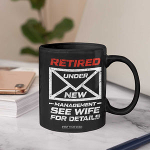 Mens Postal Worker Retirement Coffee Mug Retired Under New Management Funny Dad Humor TS10 Print Your Wear