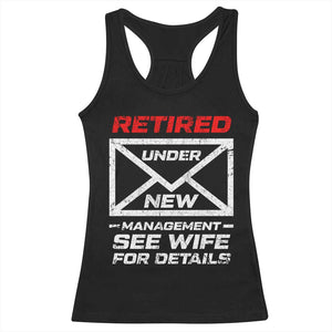 Mens Postal Worker Retirement Racerback Tank Top Retired Under New Management Funny Dad Humor TS10 Black Print Your Wear