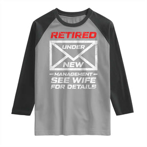 Mens Postal Worker Retirement Raglan Shirt Retired Under New Management Funny Dad Humor TS10 Sport Gray Black Print Your Wear