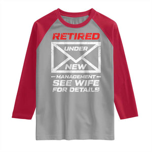 Mens Postal Worker Retirement Raglan Shirt Retired Under New Management Funny Dad Humor TS10 Sport Gray Red Print Your Wear