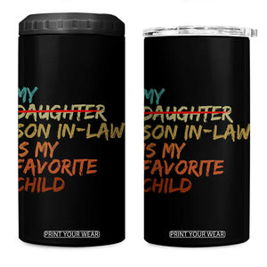 My Son In Law Is My Favorite Child 4 in 1 Can Cooler Tumbler Replaced Daughter Funny Family Humor Retro