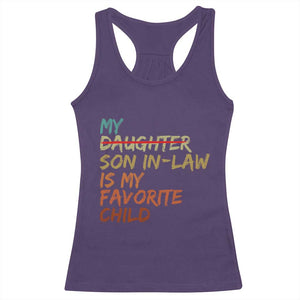 My Son In Law Is My Favorite Child Racerback Tank Top Replaced Daughter Funny Family Humor Retro