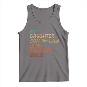 My Son In Law Is My Favorite Child Tank Top Replaced Daughter Funny Family Humor Retro