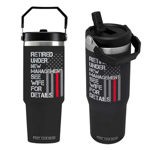 Retirement Gifts For Men Flip Straw Tumbler Retired Under New Management See Wife Retired Dad TS10 One Size: 30 oz Black Print Your Wear