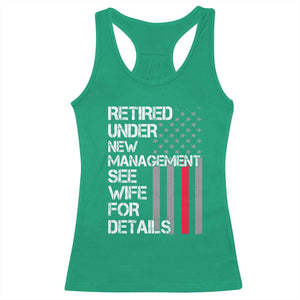 Retirement Gifts For Men Racerback Tank Top Retired Under New Management See Wife Retired Dad TS10 Irish Green Print Your Wear