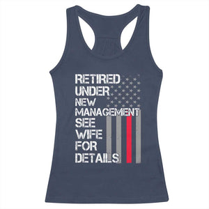 Retirement Gifts For Men Racerback Tank Top Retired Under New Management See Wife Retired Dad TS10 Navy Print Your Wear