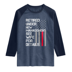 Retirement Gifts For Men Raglan Shirt Retired Under New Management See Wife Retired Dad TS10 Heather Denim Navy Print Your Wear