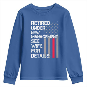 Retirement Gifts For Men Youth Sweatshirt Retired Under New Management See Wife Retired Dad TS10 Royal Blue Print Your Wear
