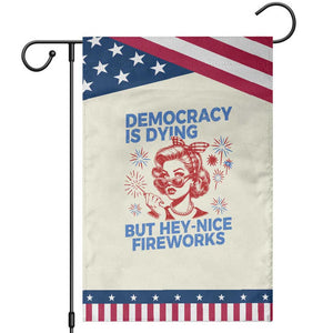 Funny Democracy Is Dying But Hey Nice Fireworks 4th Of July Garden Flag TS10 Modern Beige Blue Print Your Wear