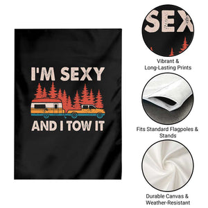 Funny Camping RV Garden Flag Im Sexy And I Tow It Vintage Camper Truck TS10 Print Your Wear