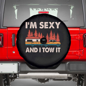 Funny Camping RV Spare Tire Cover Im Sexy And I Tow It Vintage Camper Truck TS10 Black Print Your Wear