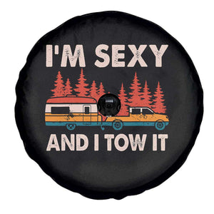 Funny Camping RV Spare Tire Cover Im Sexy And I Tow It Vintage Camper Truck TS10 Print Your Wear